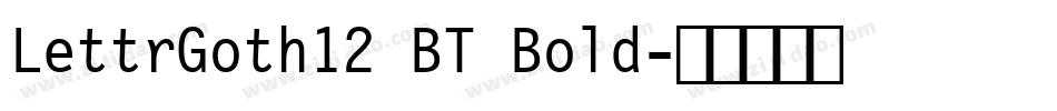 LettrGoth12 BT Bold字体转换